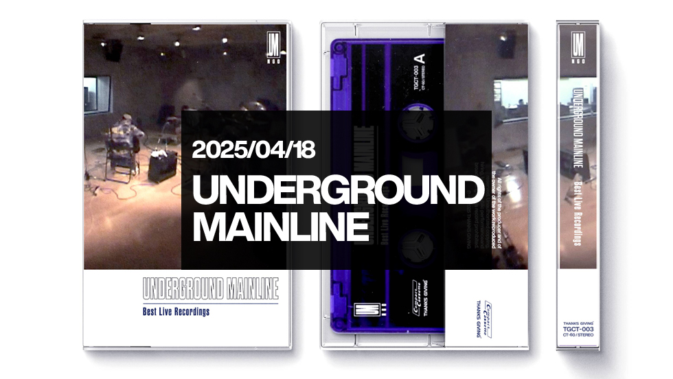 The Memory of UNDERGROUND MAINLINE
